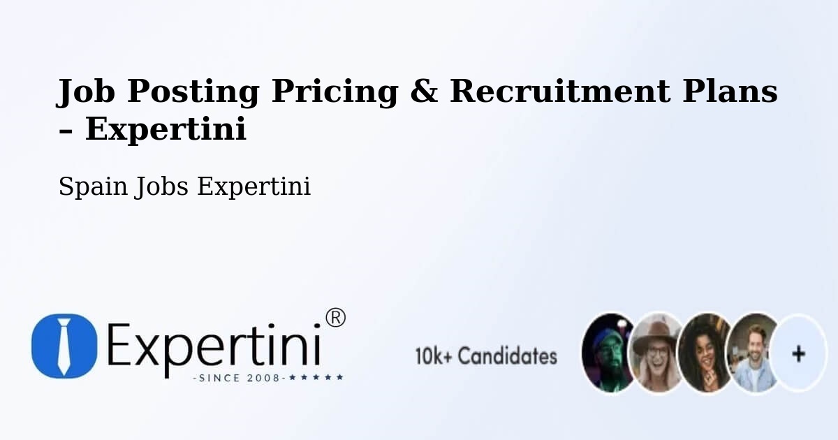 Job Posting Pricing & Recruitment Plans – Laza - Laza, Spain Jobs Expertini